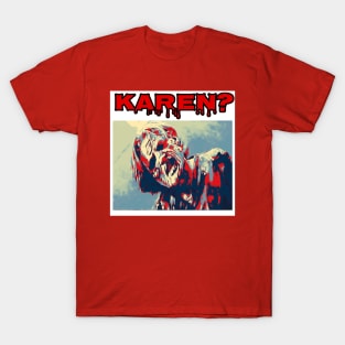 Karen? T-Shirt